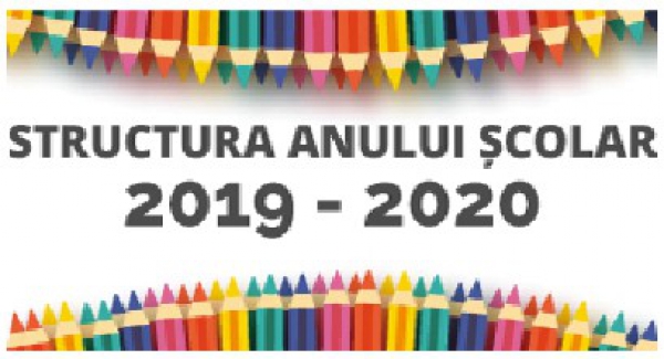 Structura noului an şcolar 2019-2020